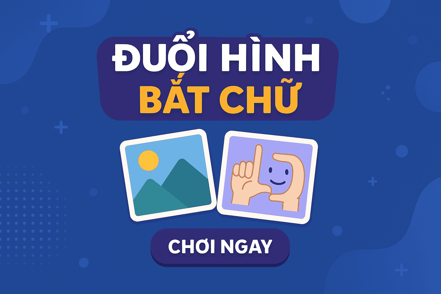 Đuổi hình bắt chữ